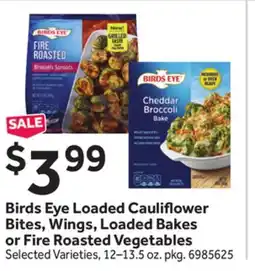 Stop&Shop Birds Eye Loaded Cauliflower Bites, Wings, Loaded Bakes or Fire Roasted Vegetables offer