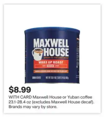 CVS Maxwell House or Yuban coffee 23.1-28.4 oz offer