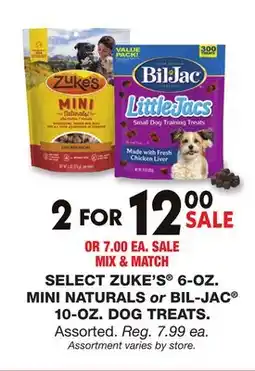 Blain's Farm & Fleet SELECT ZUKE'S 6-OZ MINI NATURALS or BIL - JAC 10-OZ DOG TREATS offer