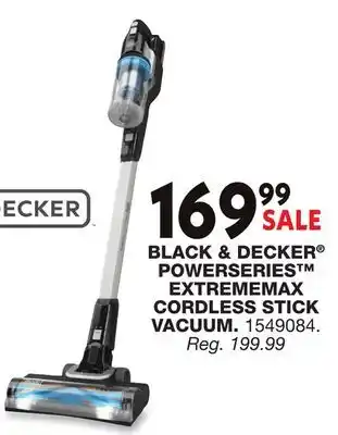 Blain's Farm & Fleet BLACK & DECKER POWERSERIES EXTREMEMAX CORDLESS STICK VACUUM offer