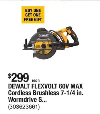 The Home Depot DEWALT FLEXVOLT 60V MAX Cordless Brushless 7-1/4 in. Wormdrive Style Circular Saw (Tool Only) offer