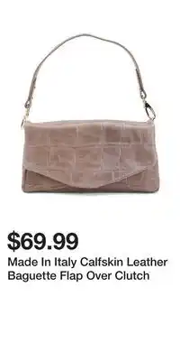 TJ Maxx Made In Italy Calfskin Leather Baguette Flap Over Clutch offer