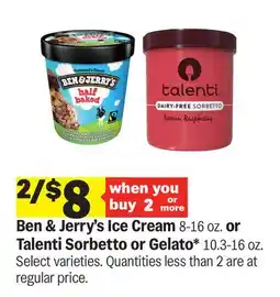 Meijer Ben & Jerry's Ice Cream 8-16 oz. or Talenti Sorbetto or Gelato* 10.3-16 oz offer