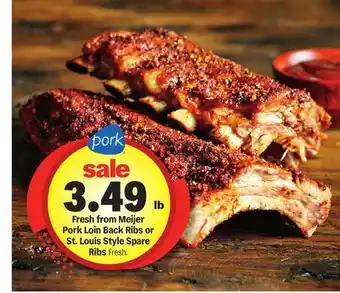 Meijer Fresh from Meijer Pork Loin Back Ribs or St. Louis Style Spare Ribs offer