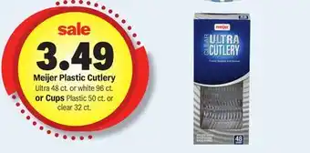 Meijer Meijer Plastic Cutlery Ultra 48 ct. or white 96 ct. or Cups Plastic 50 ct. or clear 32 ct offer