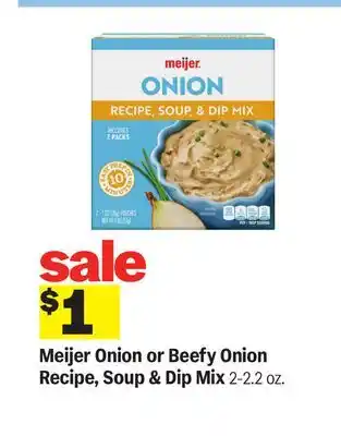 Meijer Meijer Onion or Beefy Onion Recipe, Soup & Dip Mix offer