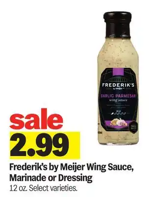 Meijer Frederik's by Meijer Wing Sauce, Marinade or Dressing offer