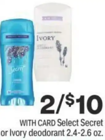 CVS Secret Or Ivory Deodorant 2.4-2.6 oz offer