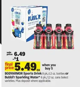 Meijer BODYARMOR Sports Drink 8 pk./12 oz. bottles or Bubbl'r Sparkling Water* 6 pk./12 oz. cans offer