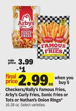 Meijer Checkers/Rally's Famous Fries, Arby's Curly Fries, Sonic Fries or Tots or Nathan's Onion Rings offer