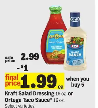 Meijer Kraft Salad Dressing 16 oz. or Ortega Taco Sauce* 16 oz offer