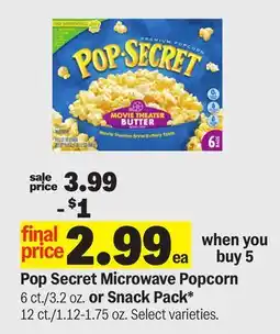 Meijer Pop Secret Microwave Popcorn 6 ct./3.2 oz. or Snack Pack* 12 ct./1.12-1.75 oz offer