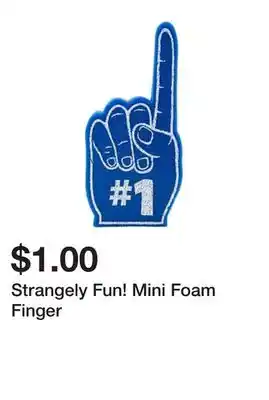 Five Below Strangely Fun! Mini Foam Finger offer