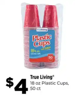 Dollar General True Living 18 oz Plastic Cups offer