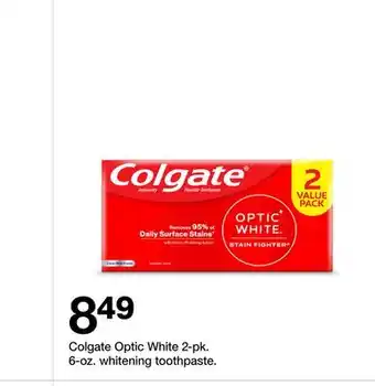 Target Colgate Optic White 2-pk. 6-oz. whitening toothpaste offer