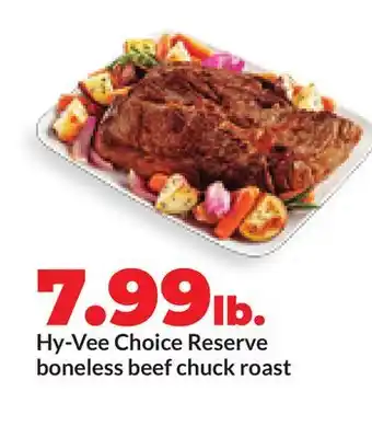 Hy-Vee Hy-Vee Choice Reserve boneless beef chuck roast offer