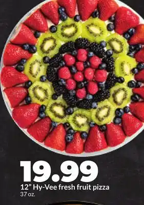 Hy-Vee 12 Hy-Vee fresh fruit pizza offer