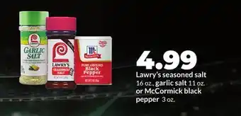 Hy-Vee Lawry's seasoned salt 16 oz., garlic salt 11 oz. or McCormick black pepper 3 oz offer