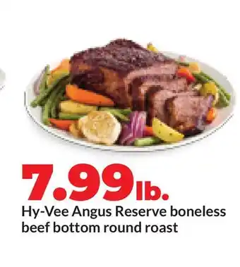 Hy-Vee Hy-Vee Angus Reserve boneless beef bottom round roast offer