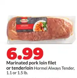 Hy-Vee Marinated pork loin filet or tenderloin offer