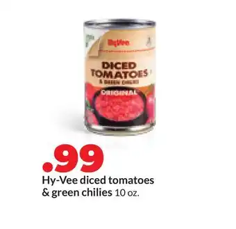 Hy-Vee Hy-Vee diced tomatoes & green chilies offer