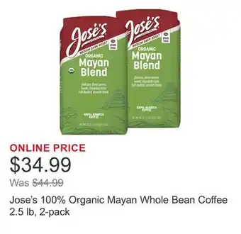 Costco Jose's 100% Organic Mayan Whole Bean Coffee 2.5 lb, 2-pack offer