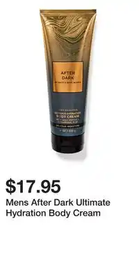 Bath & Body Works Mens After Dark Ultimate Hydration Body Cream offer