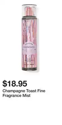 Bath & Body Works Champagne Toast Fine Fragrance Mist offer