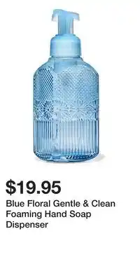 Bath & Body Works Blue Floral Gentle & Clean Foaming Hand Soap Dispenser offer