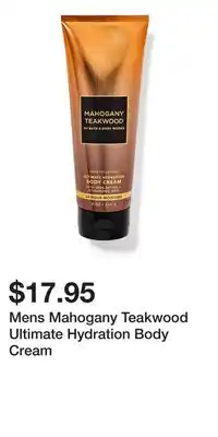 Bath & Body Works Mens Mahogany Teakwood Ultimate Hydration Body Cream offer