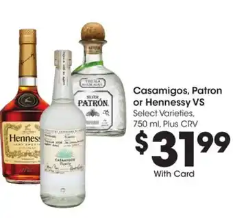 Ralphs Casamigos, Patron or Hennessy VS offer