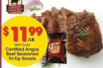 Ralphs Certified Angus Beef Seasoned Tri-Tip Roasts offer