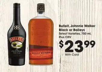 Ralphs Bulleit, Johnnie Walker Black or Baileys offer