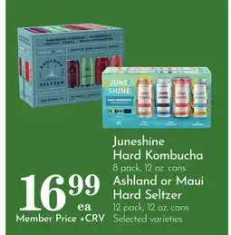 Pavilions Juneshine Hard Kombucha 8 pack, 12 oz. cans Ashland or Maui Hard Seltzer 12 pack, 12 oz. cans offer