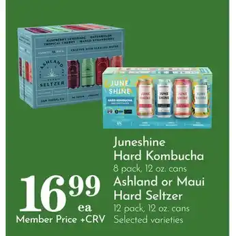 Pavilions Juneshine Hard Kombucha 8 pack, 12 oz. cans Ashland or Maui Hard Seltzer 12 pack, 12 oz. cans offer