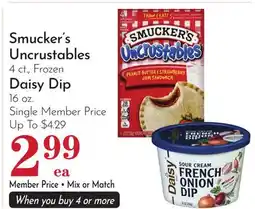 Pavilions Smucker's Uncrustables 4 ct., Frozen Daisy Dip 16 oz offer