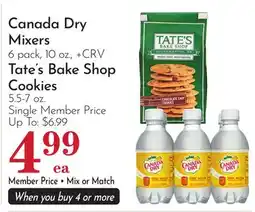 Pavilions Canada Dry Mixers 6 pack, 10 oz., + CRV Tate's Bake Shop Cookies 5.5-7 oz offer