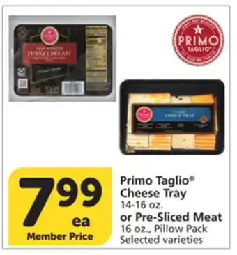 Vons Primo Taglio Cheese Tray 14-16 oz. or Pre-Sliced Meat 16 oz., Pillow Pack offer