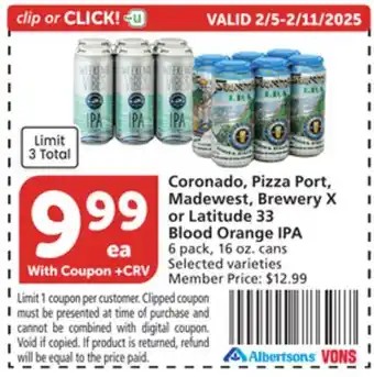 Vons Coronado, Pizza Port, Madewest, Brewery X or Latitude 33 Blood Orange IPA offer