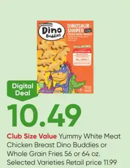 Stater Bros Yummy White Meat Chicken Breast Dino Buddies or Whole Grain Fries offer