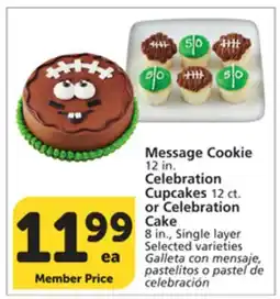 Albertsons Message Cookie, 12 in., Celebration Cupcakes, 12 ct. or Celebration Cake 8 in., Single layer offer