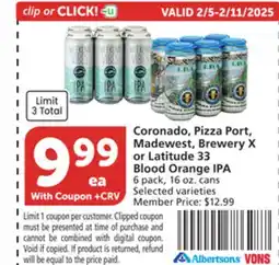 Albertsons Coronado, Pizza Port, Madewest, Brewery X or Latitude 33 Blood Orange IPA offer