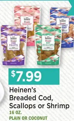 Heinen's Heinen's Breaded Cod, Scallops or Shrimp offer