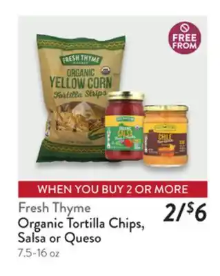 Fresh Thyme Fresh Thyme Organic Tortilla Chips, Salsa or Queso offer