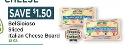 Heinen's BelGioioso Sliced Italian Cheese Board offer