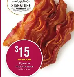 Mariano's Signature Thick Cut Bacon offer