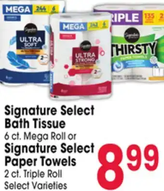 Jewel-Osco Signature Select Bath Tissue 6 ct. Mega Roll or Signature Select Paper Towels 2 ct. Triple Roll offer