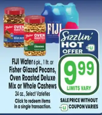 Jewel-Osco FIJI Water 6 pk., 1 ltr. or Fisher Glazed Pecans, Oven Roasted Deluxe Mix or Whole Cashews 24 oz offer