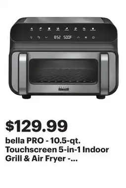 Best Buy bella PRO - 10.5-qt. Touchscreen 5-in-1 Indoor Grill & Air Fryer - Stainless Steel offer