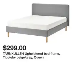 Ikea TÄRNKULLEN Upholstered bed frame, Tibbleby beige/gray, Queen offer